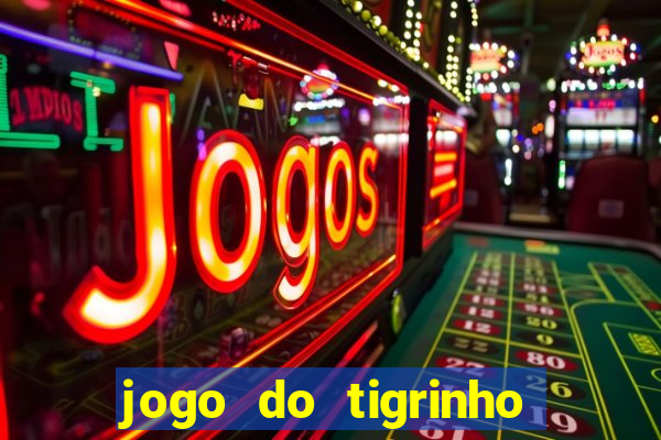 jogo do tigrinho de 5 reais